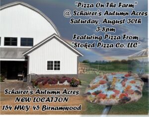 Promotional flyer for “Pizza On The Farm” at Schairer’s Autumn Acres, showing a white barn and a wood-fired pizza in the foreground. Event details include: Saturday, August 30th from 3–8pm at the new location, 154 Hwy 45, Birnamwood, featuring artisan pizza from Stoked Pizza Co.